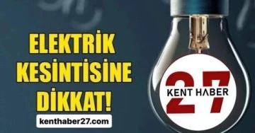 Gaziantep'te hangi ilçeler karanlığa bürünecek? (03.08.2024)