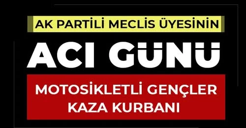 Gaziantep'te iki gencin acı sonu: Motosiklet de Can verdiler.