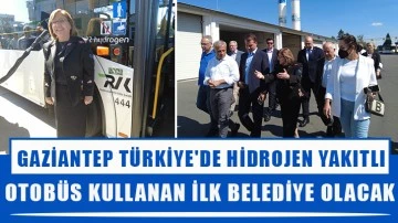 Gaziantep Türkiye'de hidrojen yakıtlı otobüs kullanan ilk belediye olacak