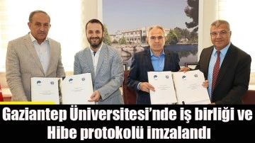 Gaziantep Üniversitesi’nde iş birliği ve hibe protokolü imzalandı