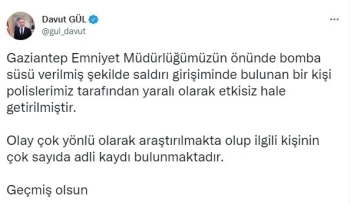 Gaziantep Valisi Davut Gül: &quot;Bomba süsü verilmiş şekilde saldırı girişiminde bulunuldu&quot;
