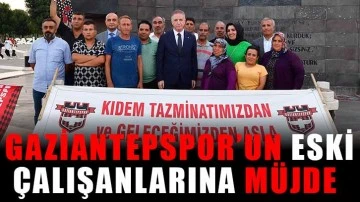 Gaziantepspor’un eski çalışanlarına müjde