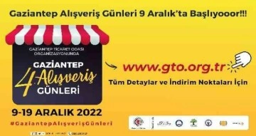 Geleneksel Gaziantep Alışveriş Günleri 9 Aralık’ta başlıyor.