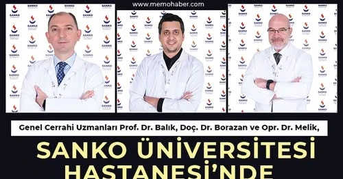 Genel Cerrahi Uzmanları Prof. Dr. Balık, Doç. Dr. Borazan ve Opr. Dr. Melik, SANKO Üniversitesi Hastanesi’nde  