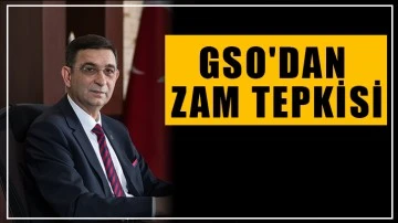 GSO'dan zam tepkisi