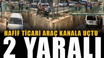 Hafif ticari araç kanala uçtu: 2 yaralı