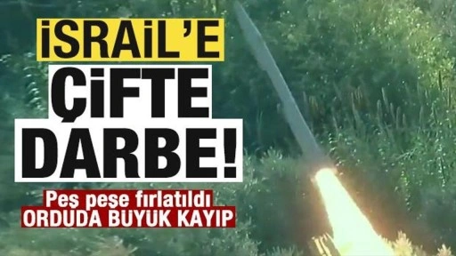 Hizbullah ve İslami Direniş'ten İsrail’e çifte darbe! Füze yağmuru! Orduda büyük kayıp