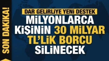 İcralık borçlara devlet desteği: 6 milyon kişinin 30 milyar TL borcu karşılanacak