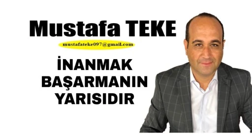 İnanmak Başarmanın Yarısıdır 