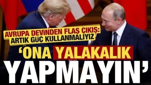 İngiltere'den flaş çıkış: Putin'e yalakalık yapmayın, acilen koalisyon gerek...