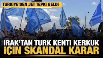 Irak'tan Türk kenti Kerkük için skandal karar... Türkiye'den jet tepki
