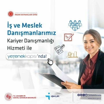 İŞKUR iş ve meslek danışmanları, kariyer danışmanlığı hizmeti sunacak
