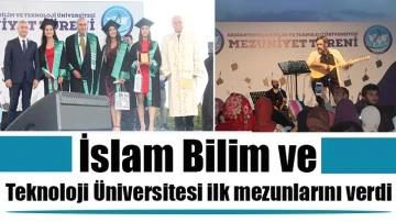 İslam Bilim ve Teknoloji Üniversitesi ilk mezunlarını verdi