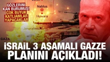 İsrail, 3 aşamalı Gazze planını açıkladı