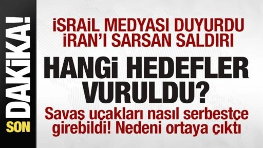 İsrail'den İran'a misilleme saldırısı: Vurulan hedefler açıklandı!