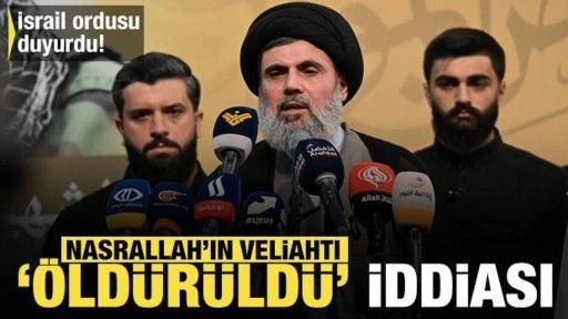 İsrail ordusu Nasrallah'ın veliahtı Haşim Safiyuddin'in öldürüldüğünü iddia etti