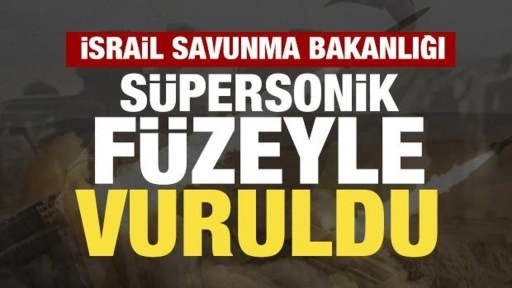 İsrail Savunma Bakanlığı süpersonik füzeyle vuruldu