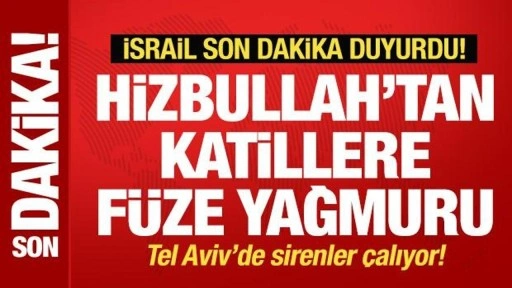 İsrail son dakika duyurdu! Hizbullah'tan katillere füze yağmuru! Yüzlercesi fırlatıldı