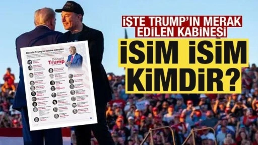 İşte Trump'ın merak edilen kabinesi! İsim isim kimdir?