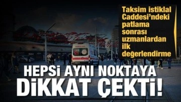 İstiklal patlaması sonrası uzmanlardan ilk değerlendirme… Hepsi aynı noktaya dikkat çekti