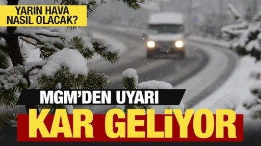 Kar geliyor! Meteoroloji'den son dakika açıklaması