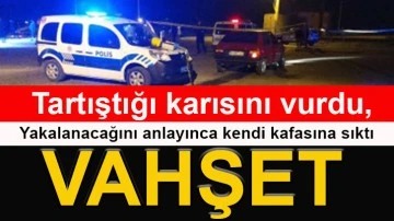 Korkunç olay! Tartıştığı karısını vurdu, yakalanacağını anlayınca kendi kafasına sıktı