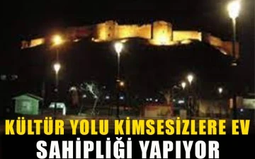 Kültür Yolu kimsesizlere ev sahipliği yapıyor