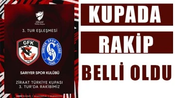 Kupada rakip belli oldu