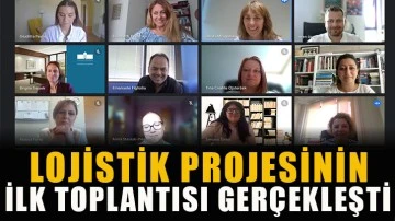  Lojistik projesinin ilk toplantısı gerçekleşti