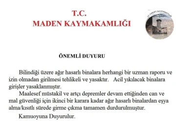 Maden ilçesinde ağır hasarlı binalara girişler yasaklandı
