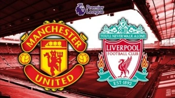 Manchester United Liverpool CANLI İZLE