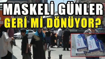 Maskeli günler geri mi dönüyor?