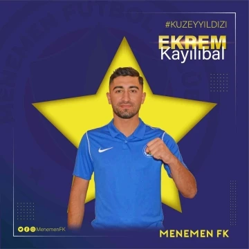 Menemen FK, Ekrem Kayılıbal’ı transfer etti
