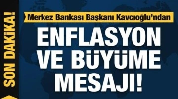 Merkez Bankası Başkanı Kavcıoğlu'ndan enflasyon mesajı