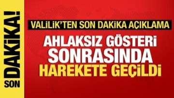 Mersin'de ahlaksız gösteri: Valilik harekete geçti