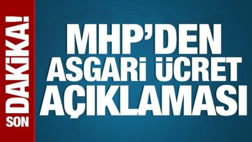 MHP'li Mevlüt Karakaya'dan asgari ücret açıklaması