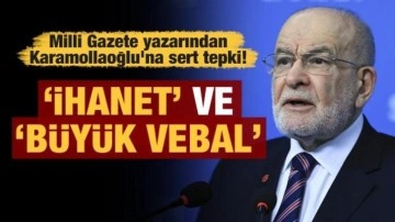 Milli Gazete yazarından Karamollaoğlu'na sert tepki! "İhanet" ve "büyük vebal&qu
