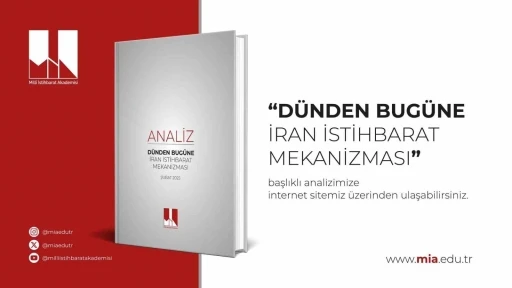 Milli İstihbarat Akademisi’nden stratejik analiz: &quot;Dünden bugüne İran istihbarat mekanizması&quot;
