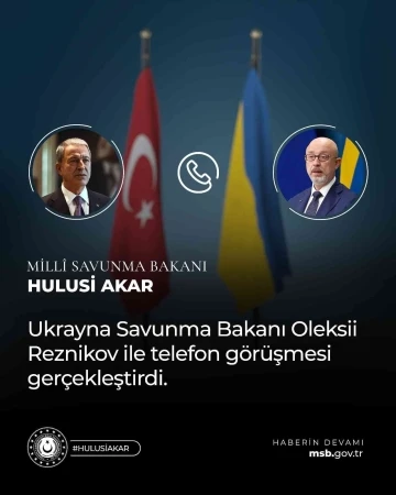 Milli Savunma Bakanı Akar, Ukraynalı mevkidaşı Reznikov ile görüştü
