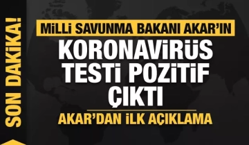 Milli Savunma Bakanı Hulusi Akar koronavirüse yakalandı