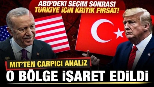 MİT'ten çarpıcı analiz! Trump sonrası Türkiye için kritik fırsat! O bölgeler işaret edildi