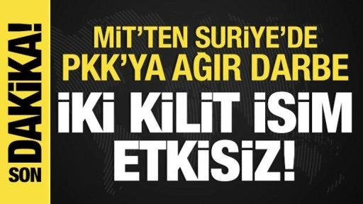 MİT'ten PKK'ya ağır darbe! PKK/YPG Tel Rıfat sözde sorumluları etkisiz hale getirildi!