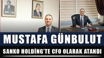 Mustafa Günbulut SANKO Holding’te CFO olarak atandı