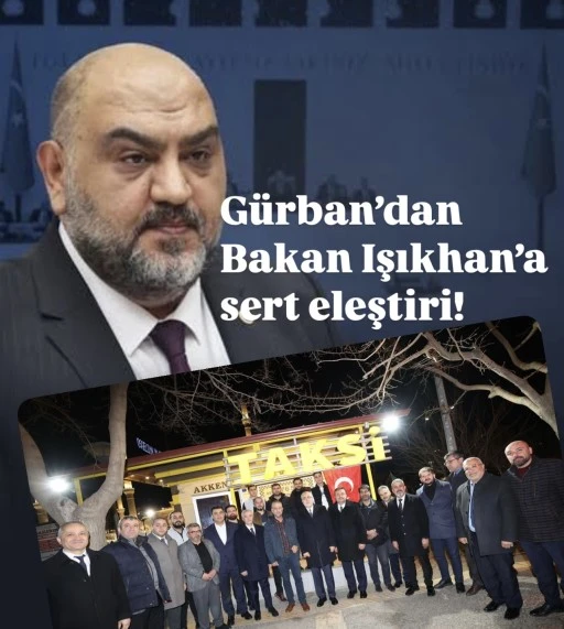 İYİ Partili Gürban’dan Bakan Işıkhan’a Sert Eleştiri!..