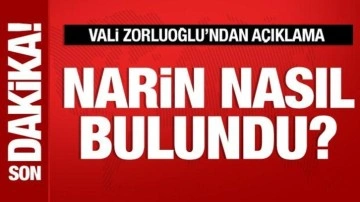 Narin'in cansız bedeni bulundu: Vali Zorluoğlu'ndan açıklama