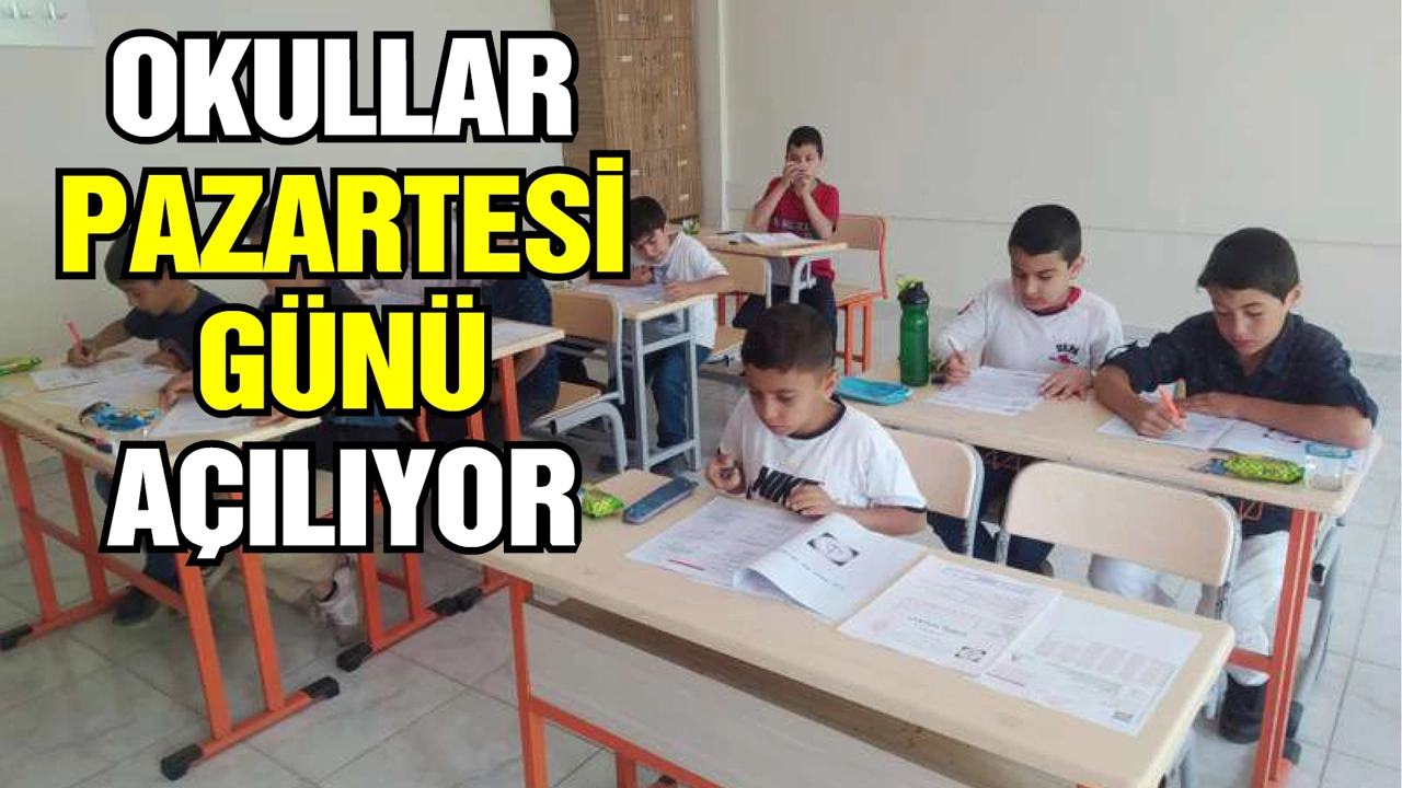 Okullar pazartesi günü açılıyor!