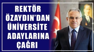 Rektör Özaydın’dan üniversite adaylarına çağrı