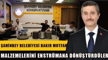 Şahinbey Belediyesi  Bakır mutfak malzemelerini enstrümana dönüştürdüler