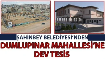 Şahinbey belediyesi’nden dumlupınar mahallesi’ne dev tesis