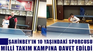 Şahinbey’in 10 yaşındaki sporcusu milli takım kampına davet edildi